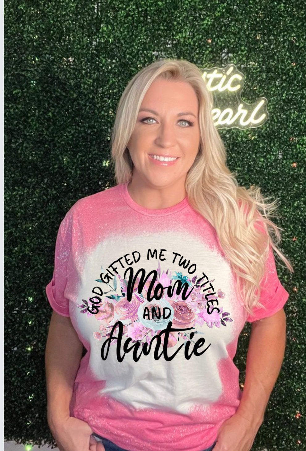 God Gifted Me Two Titles Mom/Auntie Shirts