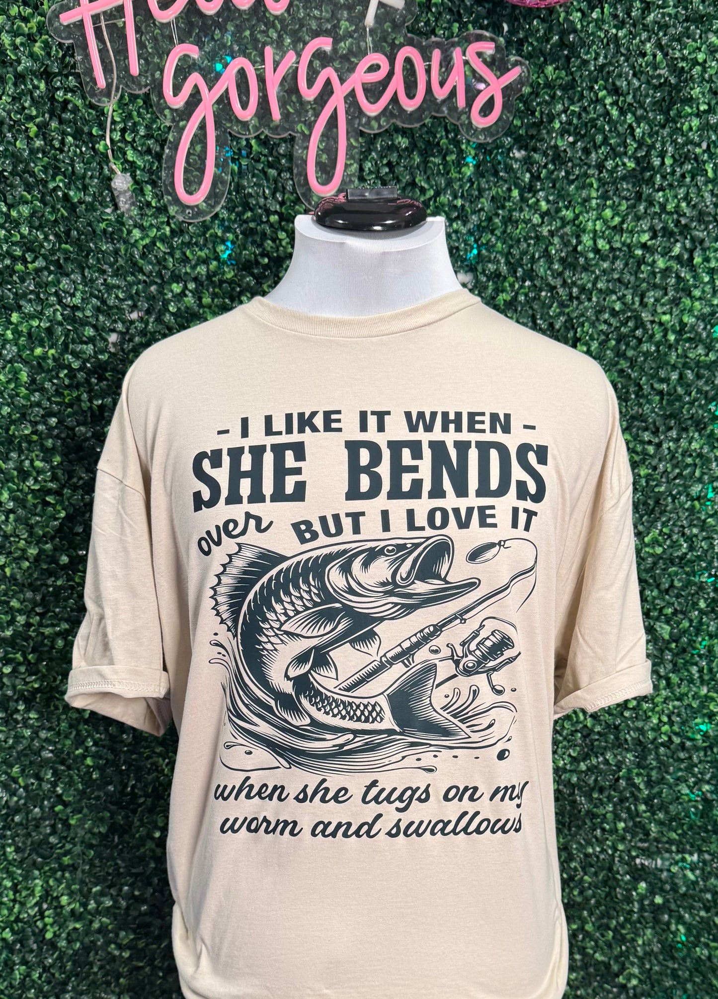 Bend Over...Shirt