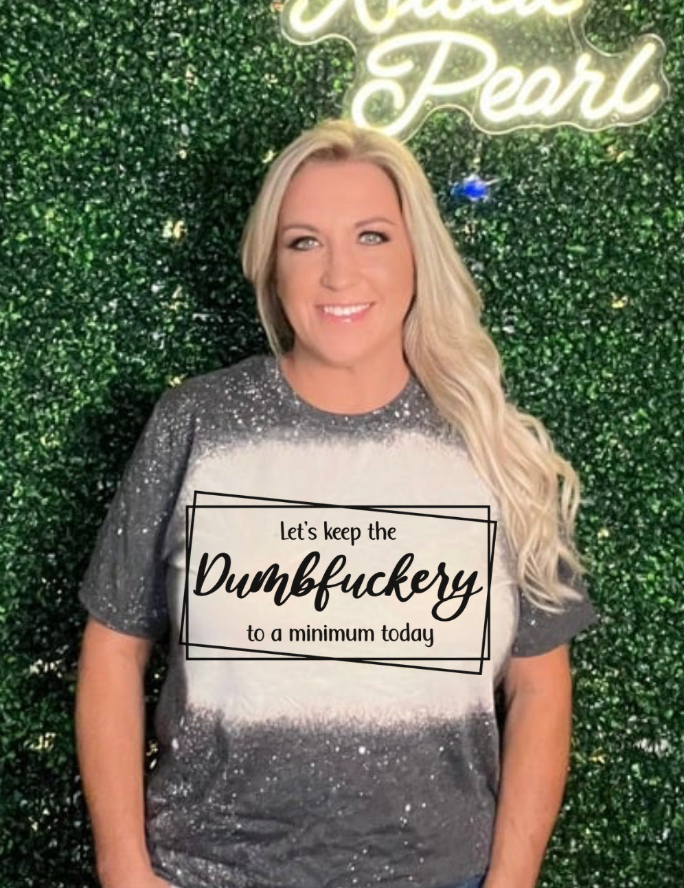 Dumbf*ckery Shirts