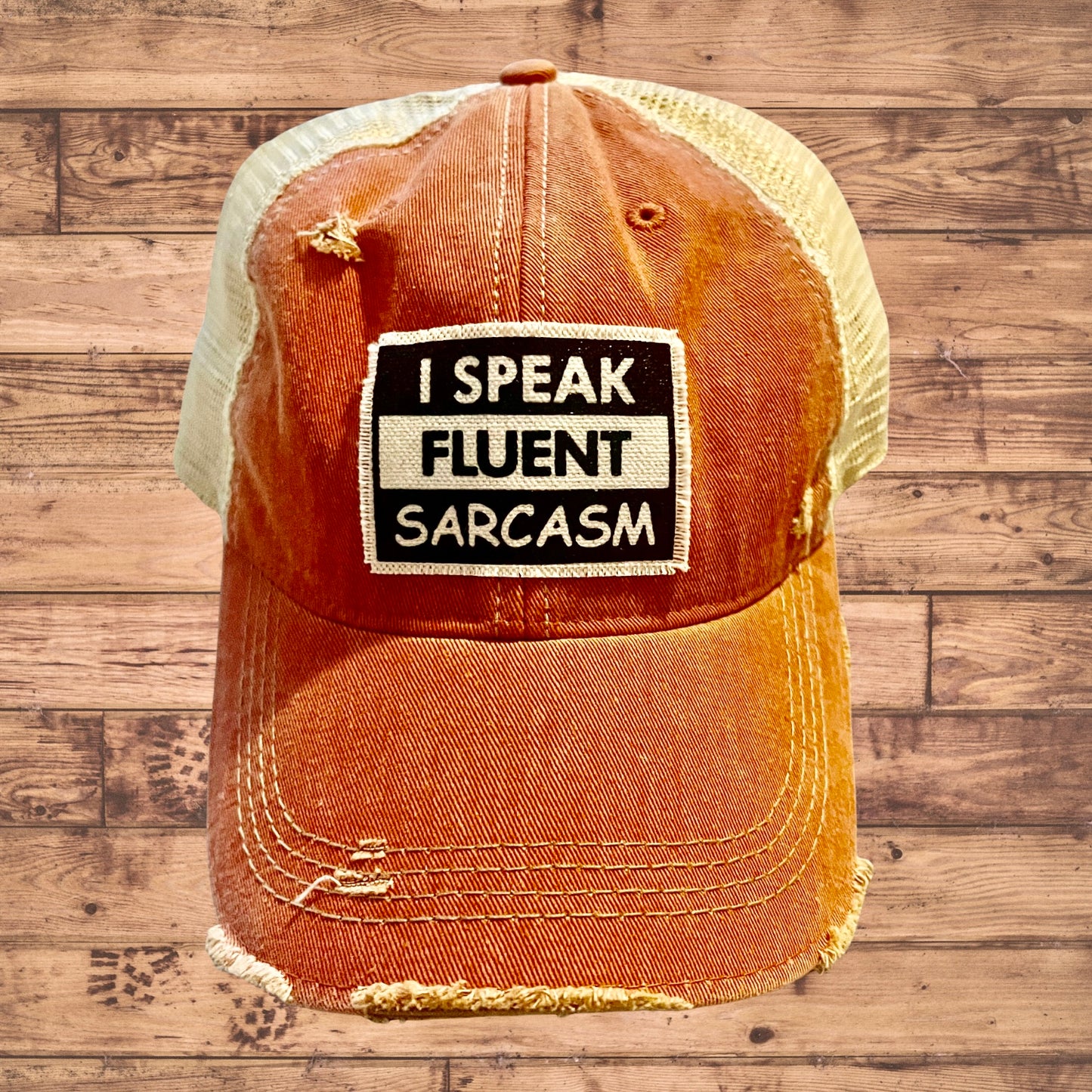 I Speak Fluent Sarcasm Hat