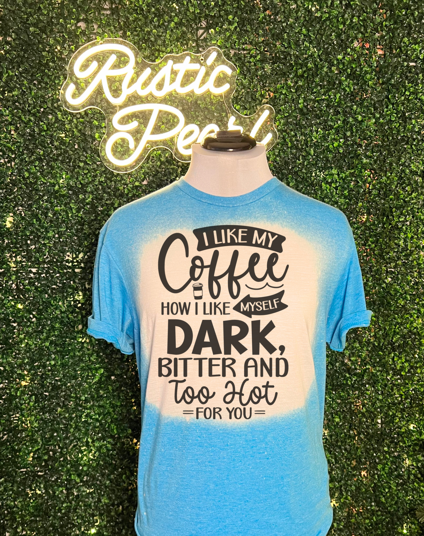 I Like My Coffee Like I Like Myself Shirts