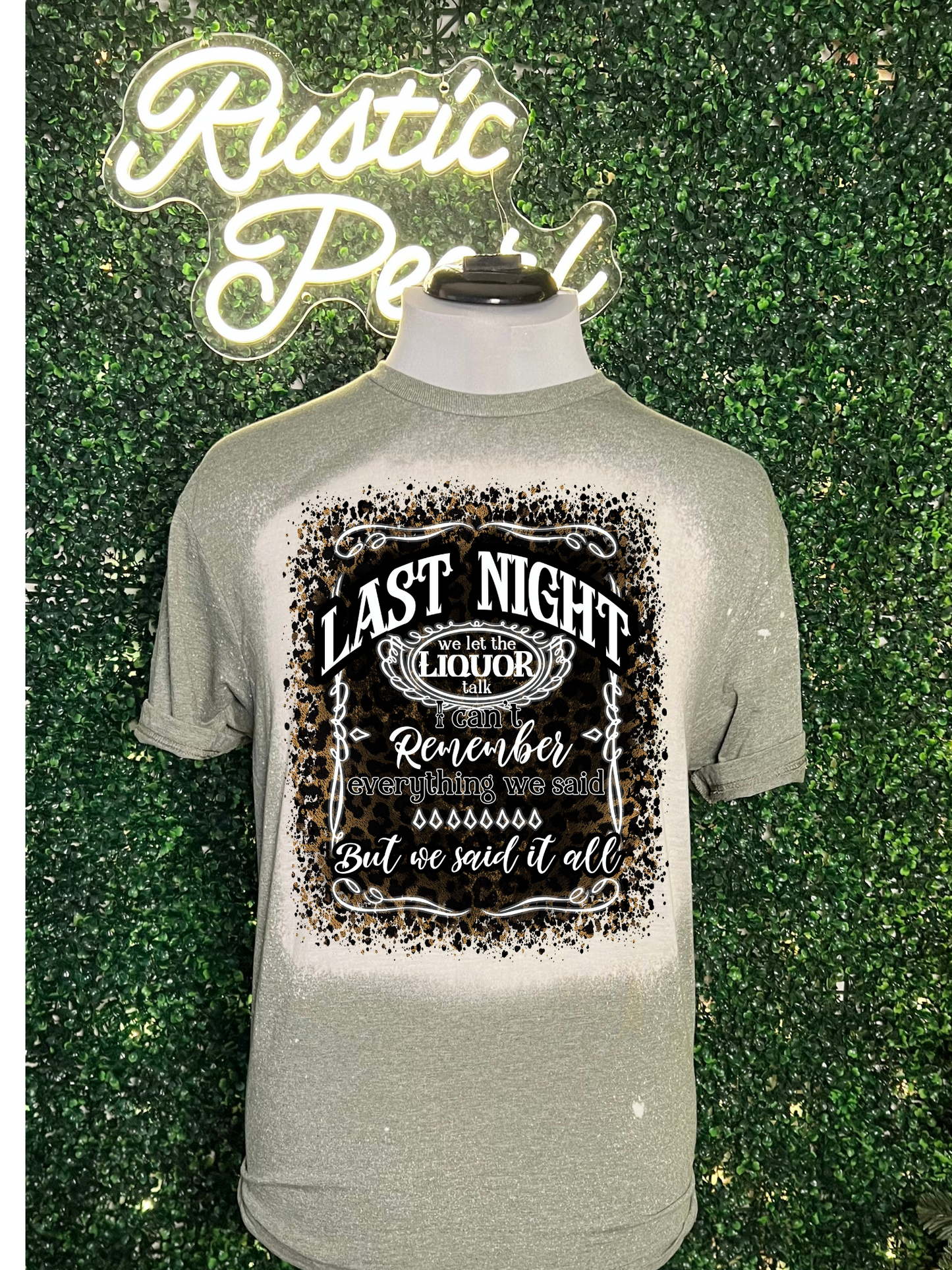 Last Night We Let The Liquor Talk Shirts