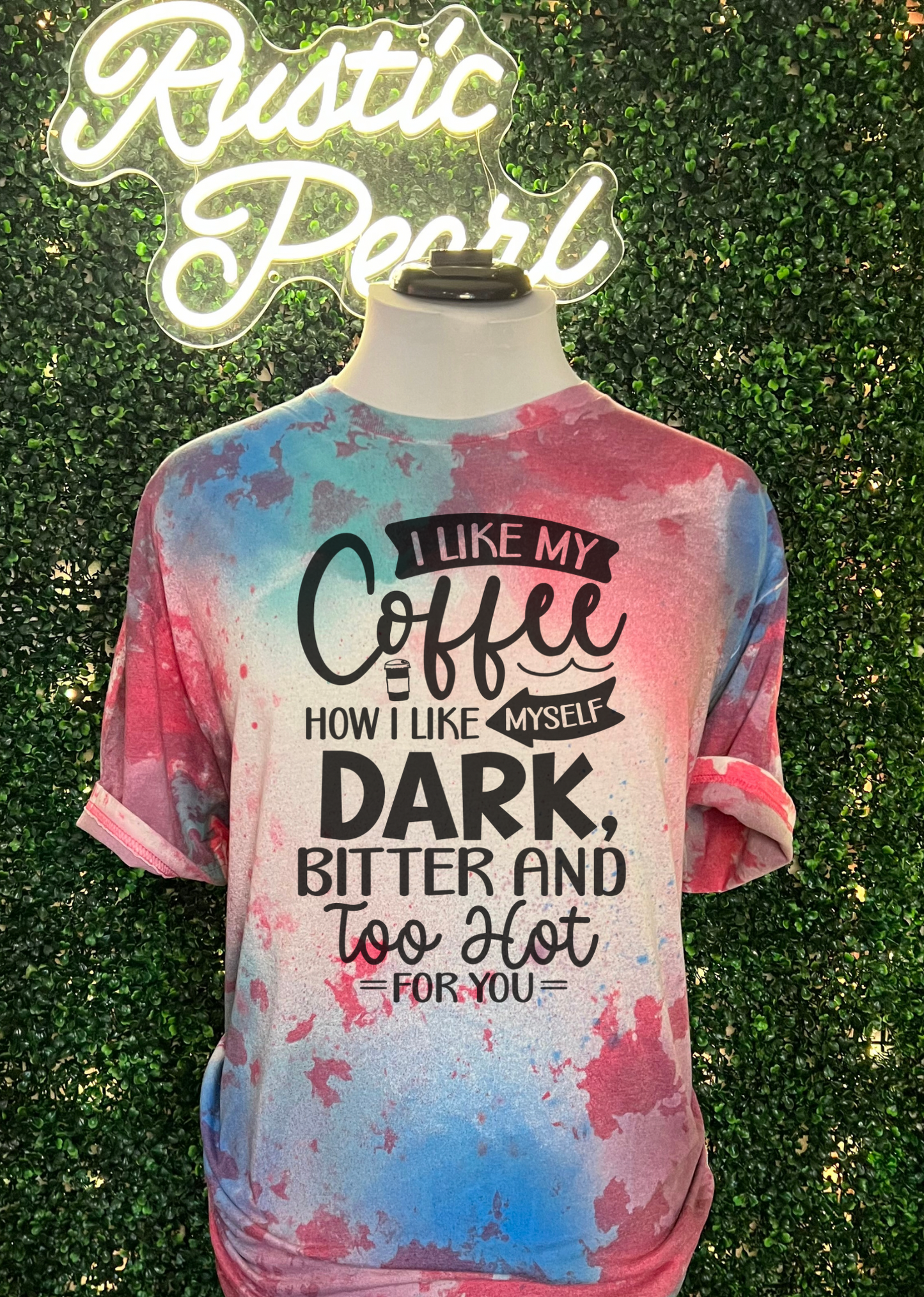 I Like My Coffee Like I Like Myself