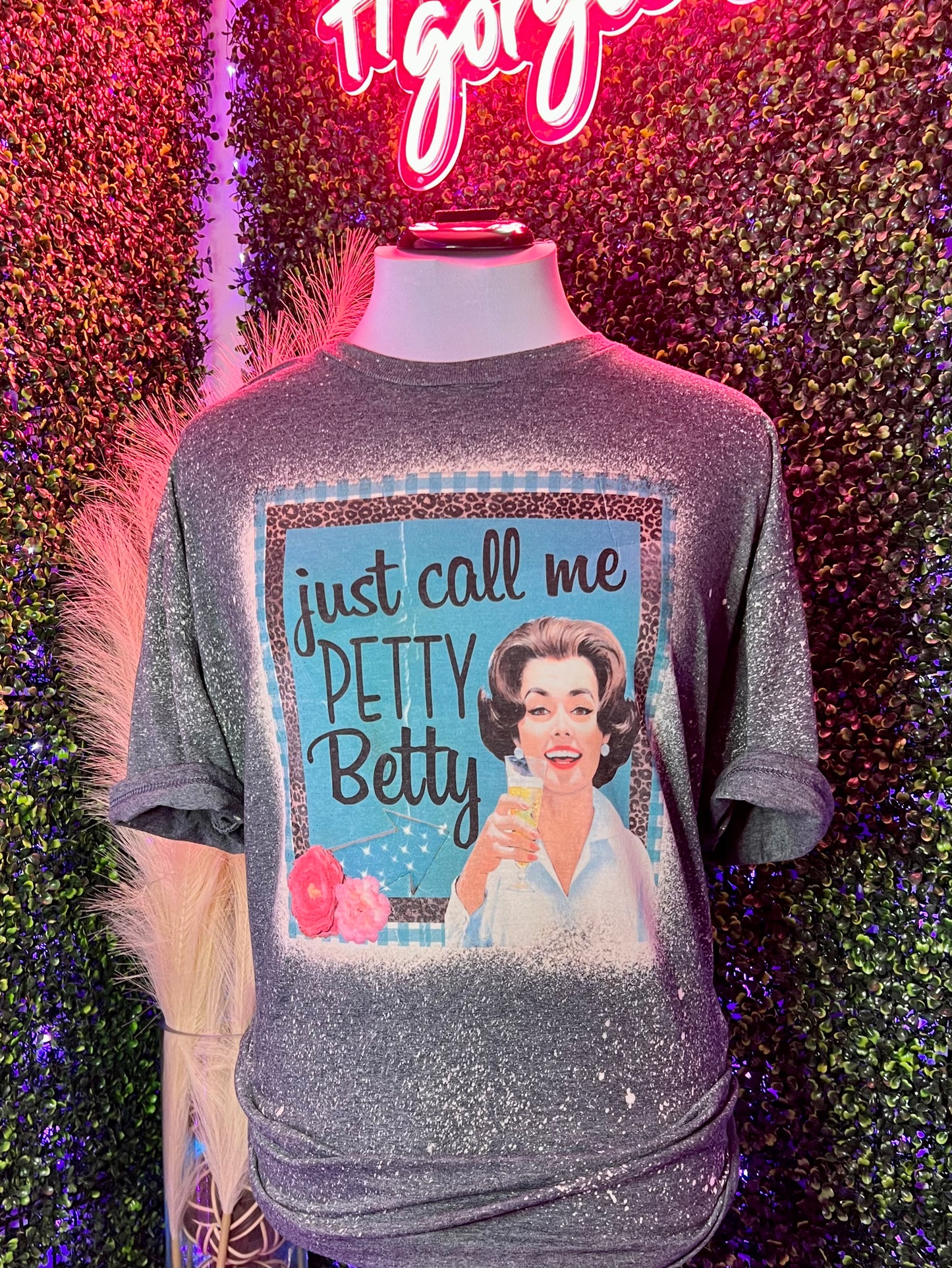 Just Call Me Petty Betty Shirts