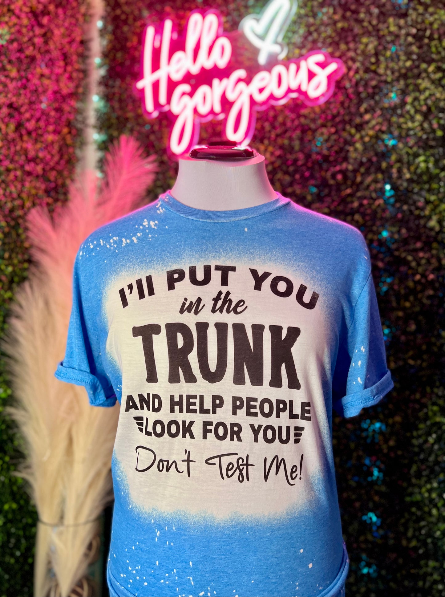 I’ll Put You In The Trunk Shirts