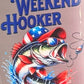 The Ultimate Weekend Hooker Full Size Tops  DTF Prints