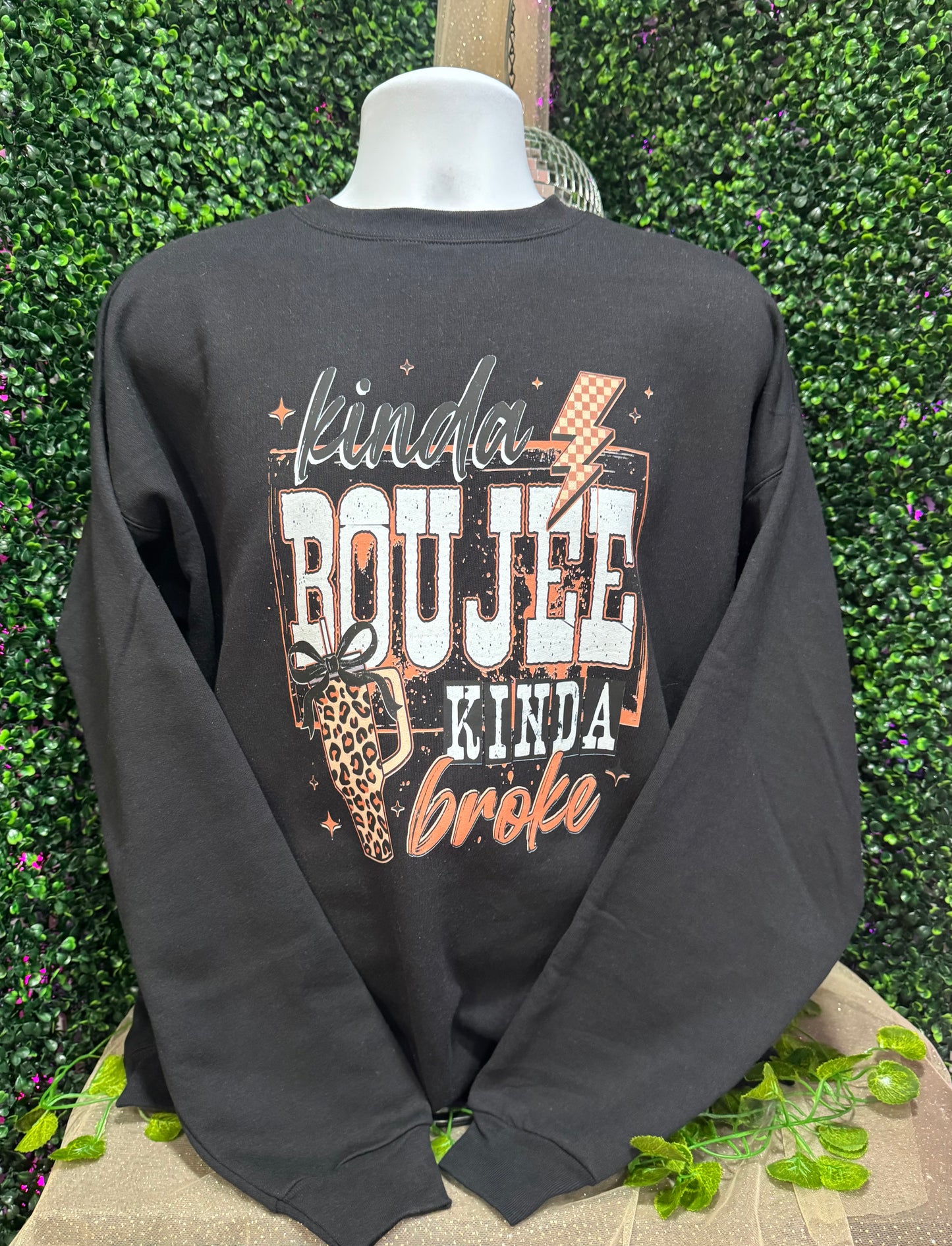 Kinda Bougie Kinda Broke Sweatshirt