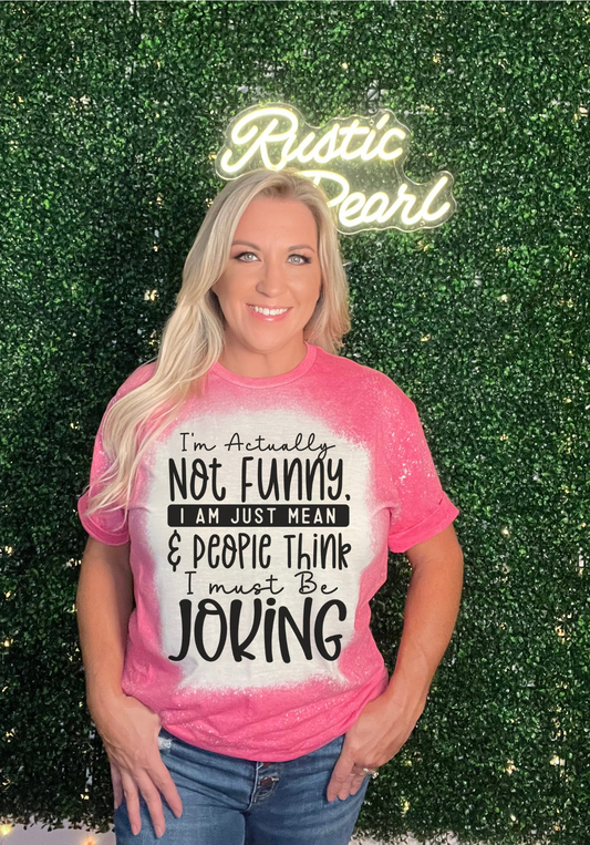 I'm Actually Not Funny Shirts