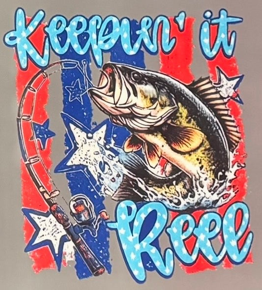 Keepin It Reel Full Size Tops DTF Prints