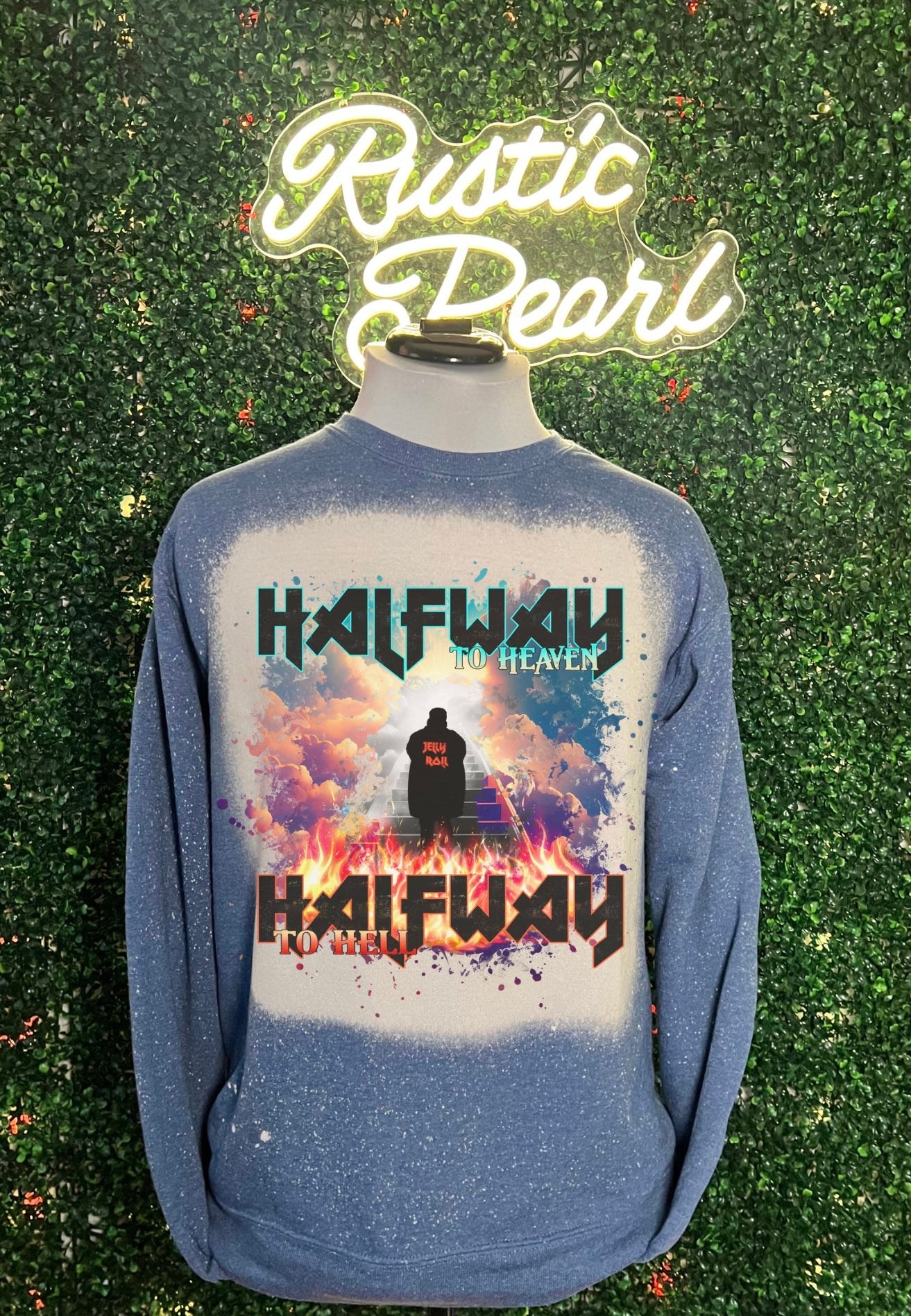 Half Way To Heaven Sweatshirt