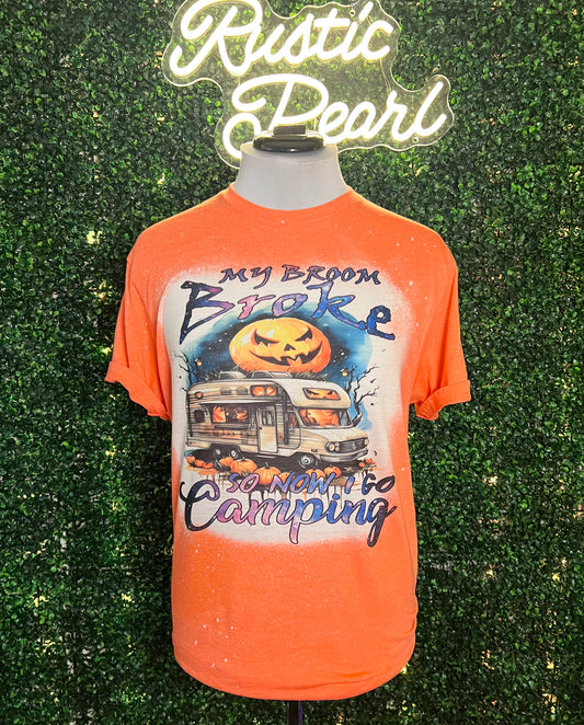 My Broom Broke So Now I Go Camping