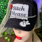 B-tch Please Black Hat