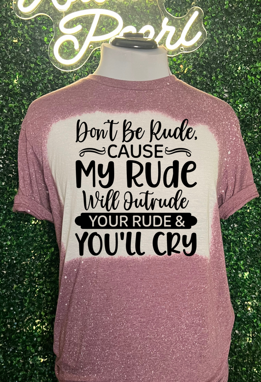 Don’t Be Rude Shirts