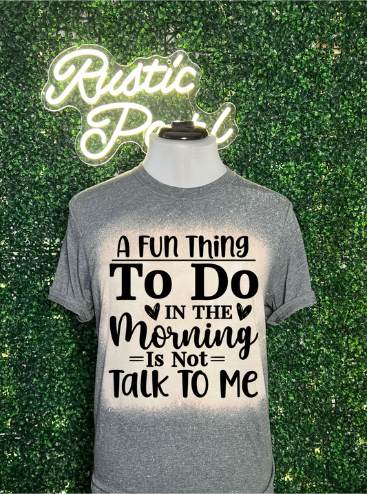 A Fun Thing To Do In The Morning Shirts