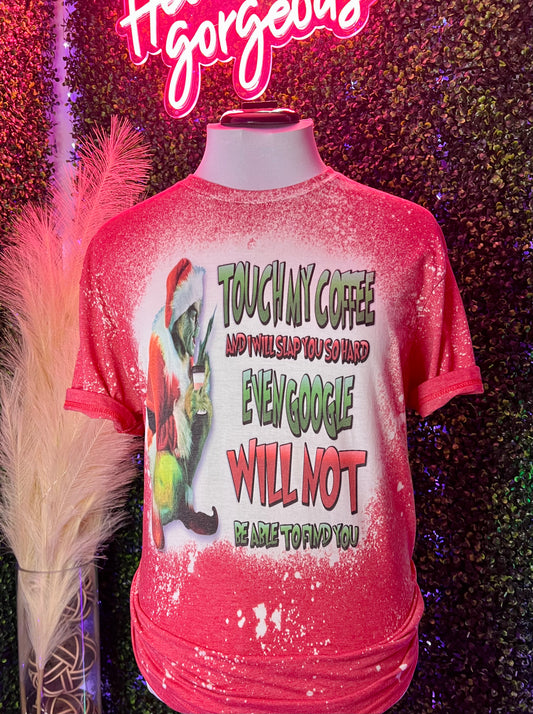 Touch My Coffee Grinch