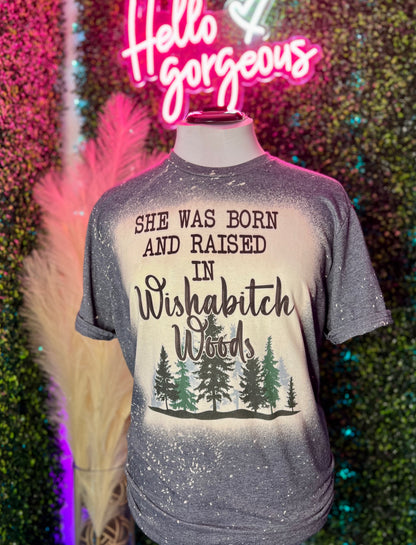 She was Born and Raised In Wishabitch Woods